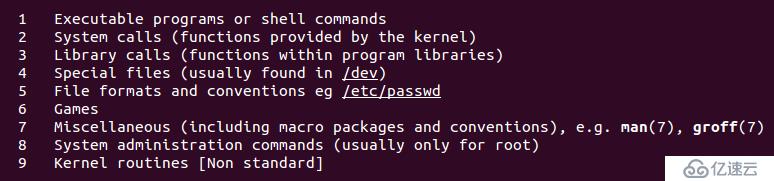  linux手册命令“> </p> <p>人1:可执行程序或壳命令(如:ls, cd) </p> <p>人2:系统调用(内核函数)</p> <p>人3:库函数(C库)</p> <p>人4:特殊文件(如:设备和驱动程序)</p> <p>男人5:文件格式及转换</p> <p>男人6:游戏(和屏幕保护)</p> <p>男人7:杂项(宏)</p> <p>人8:系统管理命令(根专属)</p> <p>人9:内核例程</p> <p> <br/> </p> <p> <强> 2。框架</强> </p> <p> 1)名称:名称</p> <p> 2)简介:大纲</p> <p> 3)描述:描述</p> <p> 4)例子:例程</p> <p> 5)参见:相关</p> <p> 6)作者:作者</p> <p> 7)版权:版权所有</p> <p> <br/> </p> <p> <br/> </p><h2 class=