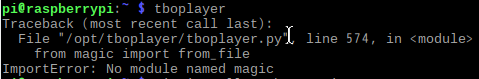  omxplayer中怎么安装tboplayer操作界面”> <br/>原因是python环境没有安装python-magic模块,解决方法:命令行输入</p> <pre> pip  install  python-magic </pre> <p>安装完成后,就可以了。</p> <ul类=